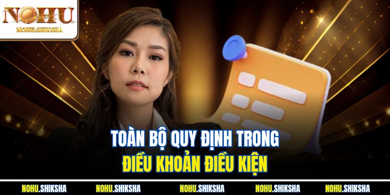 Toàn bộ quy định trong điều khoản điều kiện